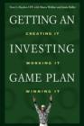 Image for Getting an investing game plan  : creating it, working it, winning it