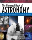 Image for The universal book of astronomy  : from the Andromeda galaxy to the zone of avoidance