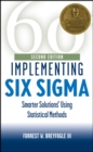 Image for Implementing Six sigma  : smarter solutions using statistical methods