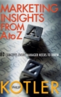 Image for Marketing insights from A to Z  : 80 concepts every manager needs to know