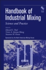 Image for Handbook of industrial mixing  : science and practice