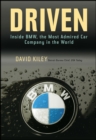 Image for Driven  : inside BMW, the most admired car company in the world
