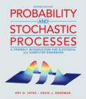 Image for Probability and Stochastic Processes : A Friendly Introduction for Electrical and Computer Engineers