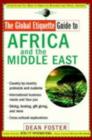 Image for The global etiquette guide to Africa and the Middle East: everything you need to know for business and travel success