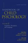 Image for Handbook of child psychologyVol. 2: Cognition, perception and language : v. 2 : Cognition, Perception, and Language