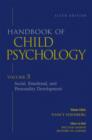 Image for Handbook of child psychologyVol. 3: Social, emotional, and personality development : v. 3 : Social, Emotional, and Personality Development