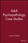 Image for Adult psychopathology case studies