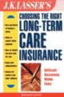 Image for J.K. Lasser&#39;s choosing the right long-term care insurance