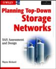 Image for Planning Top-down Storage Networks: San Assessment and Design