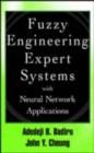 Image for Fuzzy engineering expert systems with neural network applications
