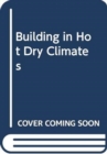 Image for Building in Hot Dry Climates