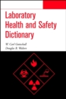 Image for Laboratory health and safety dictionary