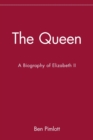 Image for The Queen P : A Biography of Elizabeth II