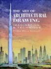 Image for The art of architectural drawing  : imagination and technique