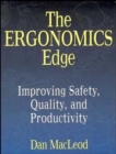 Image for The ergonomics edge  : improving safety, quality and productivity