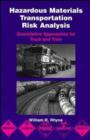 Image for Hazardous Materials Transportation Risk Analysis : Quantitative Approaches for Truck and Train