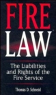 Image for Fire law  : the liabilities and rights of the fire service