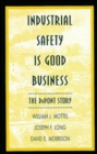 Image for Industrial Safety is Good Business : The DuPont Story