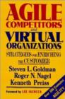 Image for Agile competitors and virtual organizations  : strategies for enriching the customer