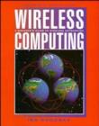 Image for Wireless computing  : a manager&#39;s guide to wireless networking
