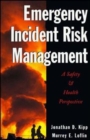 Image for Emergency Incident Risk Management : A Safety &amp; Health Perspective