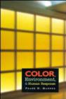Image for Color, environment, and human response  : an interdisciplinary understanding of color and its use as a beneficial element in the design of the architectural environment