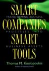 Image for Smart Companies, Smart Tools : Transforming Business Processes into Business Assets