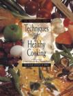 Image for The Techniques Healthy Cooking