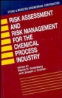 Image for Risk Assessment and Risk Management for the Chemical Process Industry