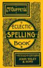 Image for Mcguffey&#39;s Eclectic Spelling-book, Revised Edition
