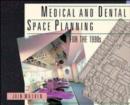 Image for Medical and Dental Space Planning for the 1990s
