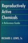Image for Reproductively Active Chemicals : A Reference Guide