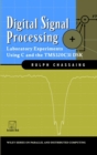 Image for Digital signal processing  : laboratory experiments using C and the TMS320C31 DSK