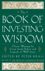 Image for The book of investing wisdom  : classic writings by legendary investors