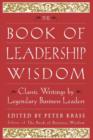 Image for The book of leadership wisdom  : classic writings by legendary business leaders