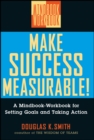 Image for Make success measurable  : a mindbook-workbook for managing performance