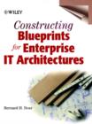 Image for Constructing blueprints for enterprise IT architectures