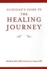 Image for The healing journey  : your journal of self-discovery: Clinician&#39;s guide