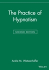 Image for The practice of hypnotism