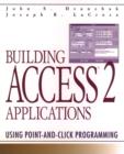 Image for Building Access 2 applications  : using point-and-click programming