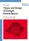 Image for Theory and Design of Charged Particle Beams