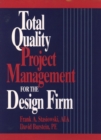 Image for Total Quality Project Management for the Design Firm : How to Improve Quality, Increase Sales, and Reduce Costs