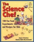 Image for The Science Chef : 100 Fun Food Experiments and Recipes for Kids