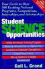 Image for Student Science Opportunities : Your Guide to Over 300 Exciting National Programs, Competitions, Internships and Scholarships