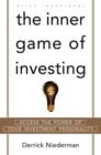 Image for The inner game of investing  : access the power of your investing personality