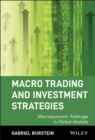 Image for Macro trading and investment strategies  : macroeconomic arbitrage in global markets