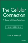 Image for The cellular connection  : a guide to cellular telephones