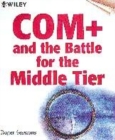 Image for COM+ and the battle for the middle tier