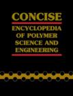 Image for Concise Encyclopaedia of Polymer Science and Engineering