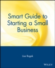 Image for Smart Guide to Starting a Small Business